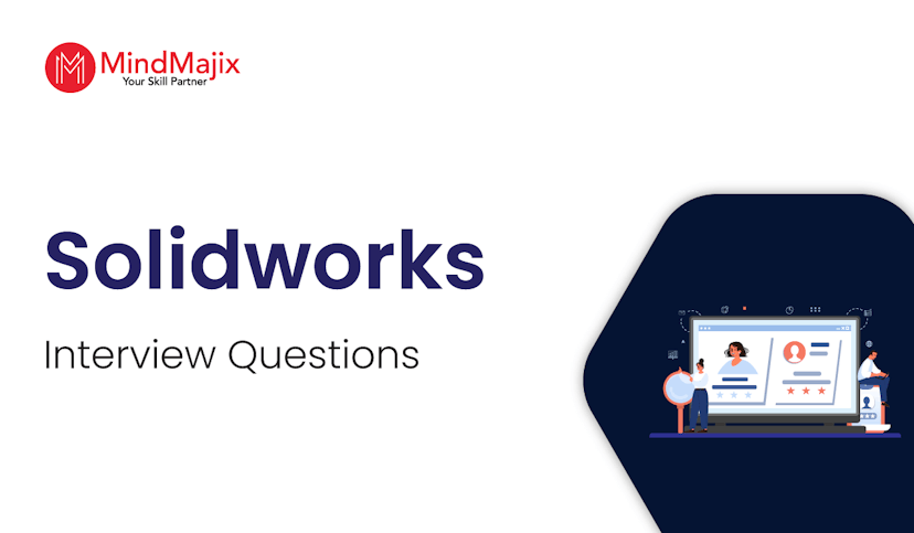 SolidWorks Interview Questions