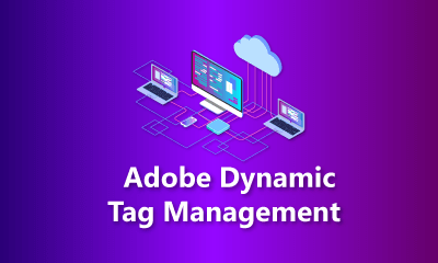 Adobe Dynamic Tag Management Training