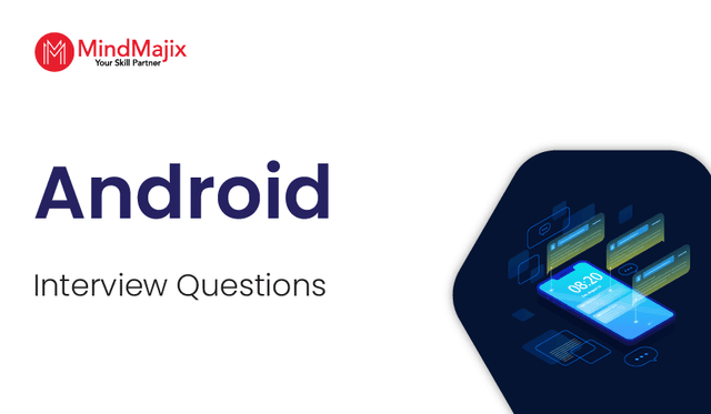 Android Interview Questions and Answers