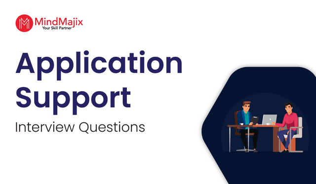 Application Support Interview Questions