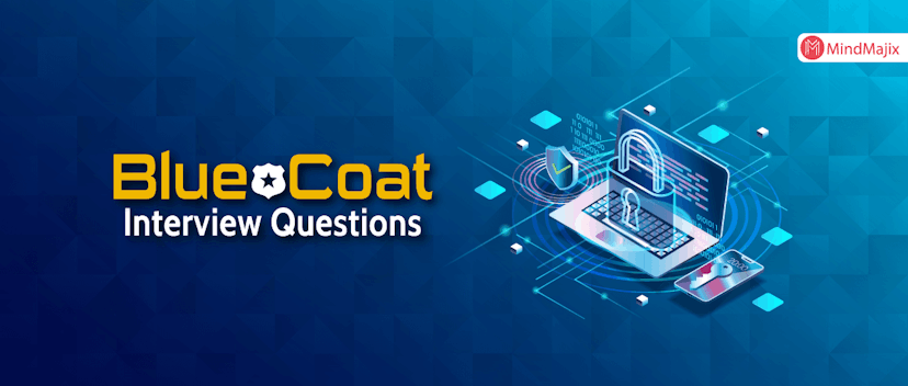 Blue Coat Interview Questions