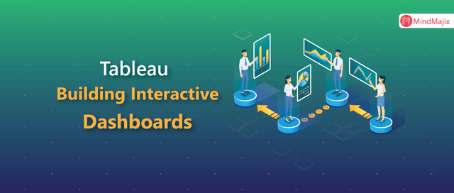 Building Interactive Tableau Dashboards