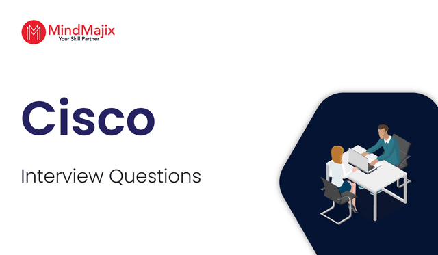 Cisco Interview Questions