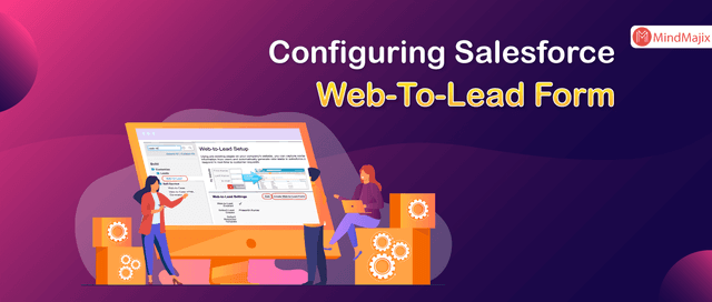 Configuring Salesforce Web-To-Lead Form