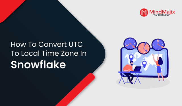 How to Convert UTC to Local Time Zone in Snowflake