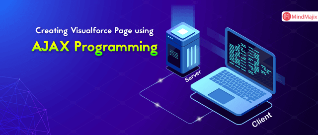 Creating Visualforce Page using AJAX Programming - Salesforce