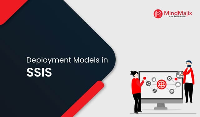 Deployment Models In SSIS