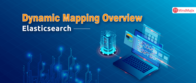 Elasticsearch Dynamic Mapping - Overview 