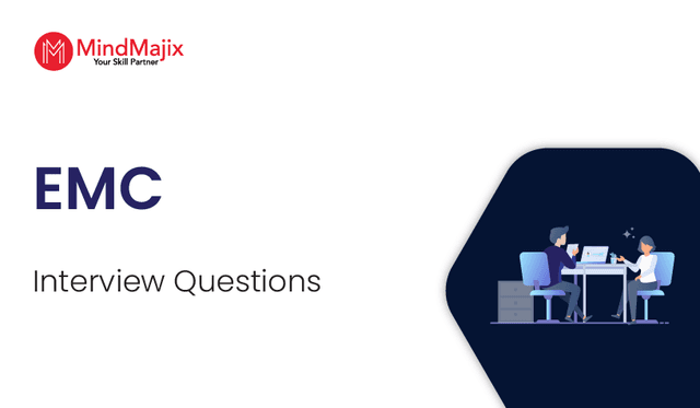 EMC Interview Questions