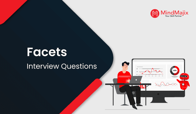 Facets Interview Questions