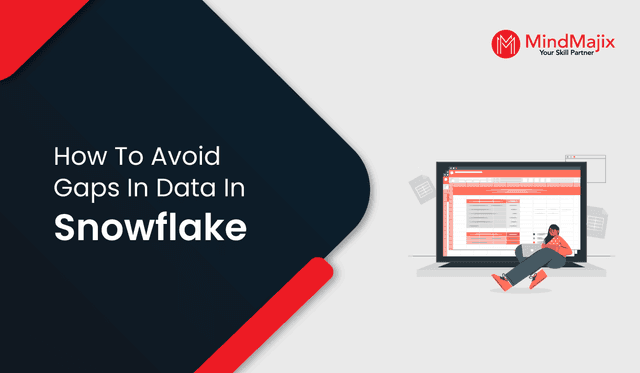 How to Avoid Gaps in Data in Snowflake