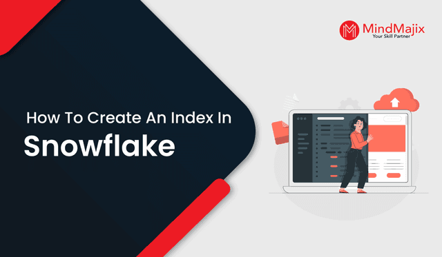 How to create an Index in Snowflake