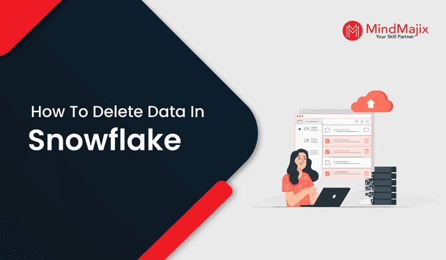 How to Delete Data in Snowflake