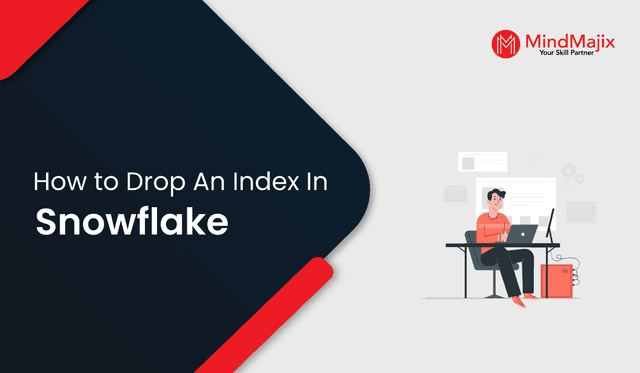 How to Drop the Index in Snowflake