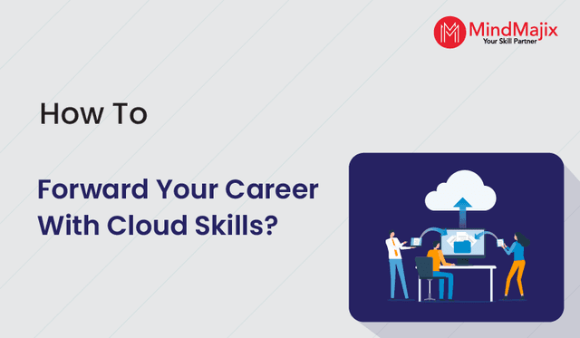 How To Forward Your Career With Cloud Skills?