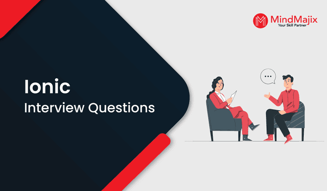 Ionic Interview Questions