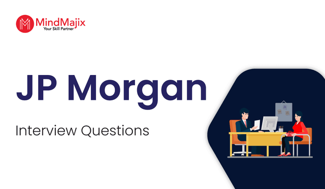 JP Morgan Interview Questions