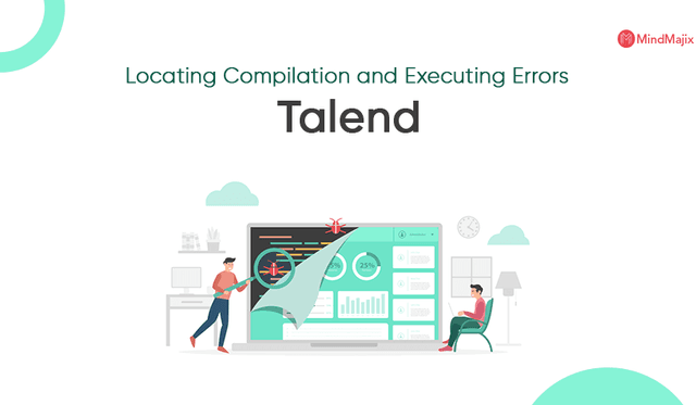Locating Compilation and Executing Errors - TALEND