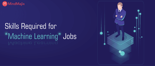 Skills Required for Machine Learning 