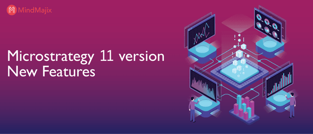 MicroStrategy Latest Version (11.0) - New Features 