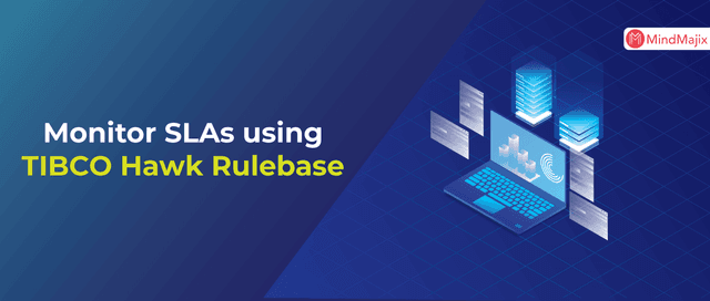 Monitor SLAs using TIBCO Hawk Rulebase