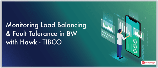 Monitoring Load Balancing & Fault Tolerance in BW with Hawk - TIBCO