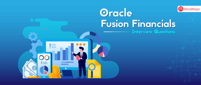 Oracle Fusion Financials Interview Questions