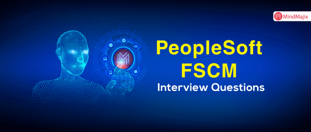 PeopleSoft FSCM Interview Questions