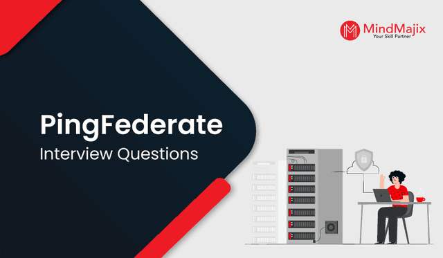 PingFederate Interview Questions and Answers