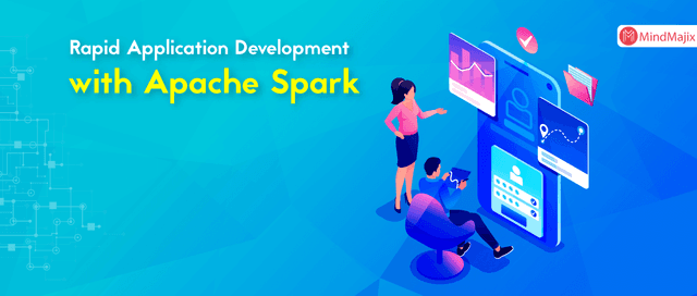 Rapid Application Development with Apache Spark