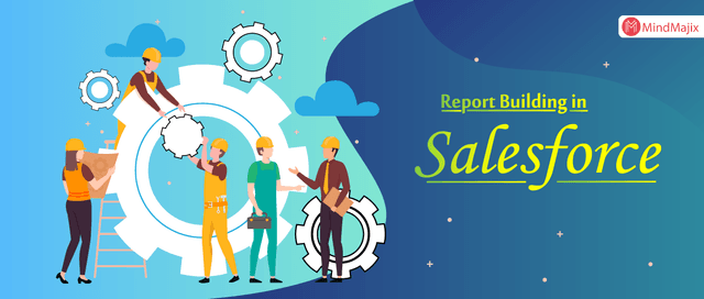 Report Building in Salesforce