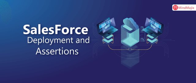 SalesForce Deployment and Assertions