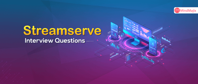 Streamserve Interview Questions