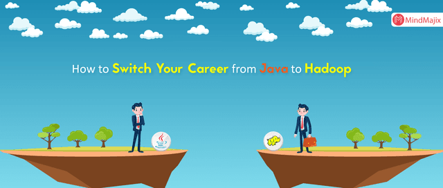 How to Switch Your Career From Java To Hadoop