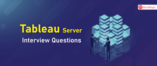 Tableau Server interview Questions