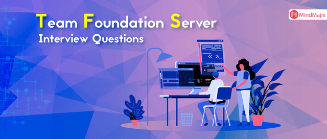 TFS Interview Questions And Answers