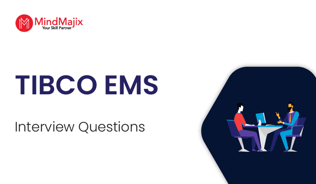 TIBCO EMS Interview Questions