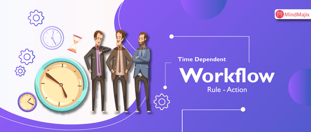 Time Dependent  Workflow Rule - Action
