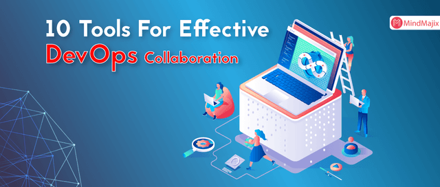 10 Tools For Effective DevOps Collaboration