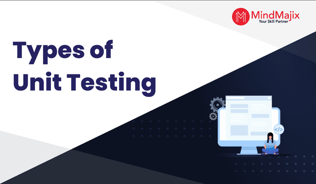 Types of Unit Testing