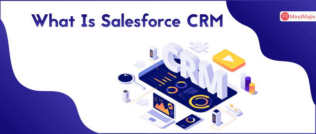 What is Salesforce CRM?