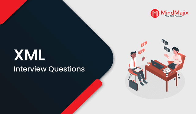 Top XML Interview Questions And Answers