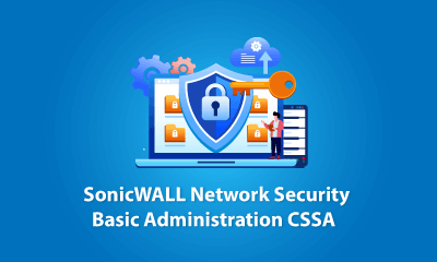 SonicWALL Network Security Basic Administration CSSA Training
