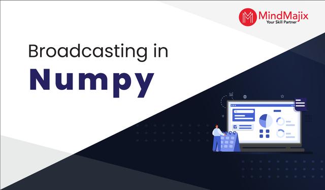 Numpy Broadcasting - Detailed Explanation