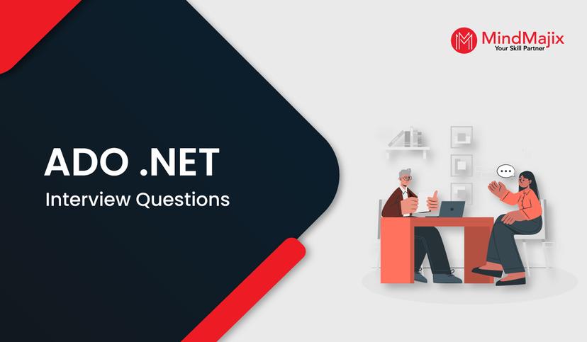 ADO .NET Interview Questions And Answers