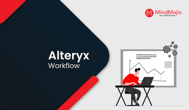 An Extensive Guide to Alteryx Workflow
