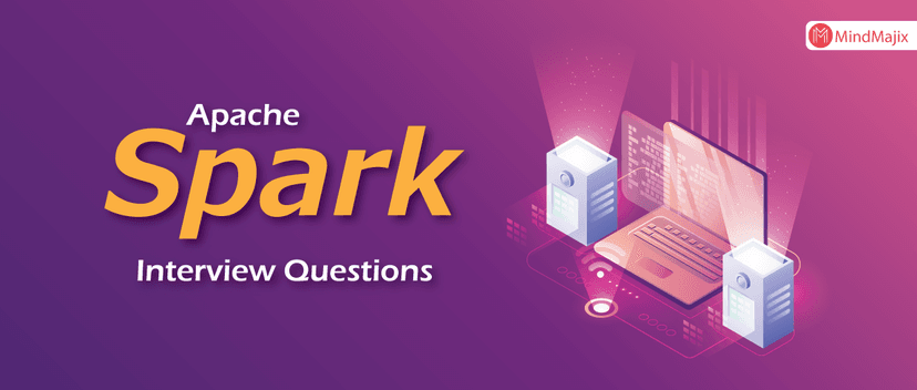 Spark Interview Questions
