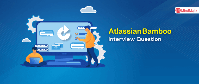 Atlassian Bamboo Interview Questions