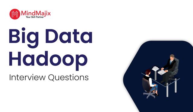 Big Data Hadoop Interview Questions