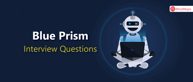 Blue Prism Interview Questions